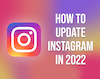Cómo Actualizar Instagram En 2022